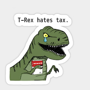 T-Rex Hates Tax Sticker